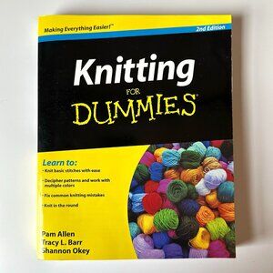 Knitting for Dummies 2nd Edition 2008 by Allen, Barr & Okey